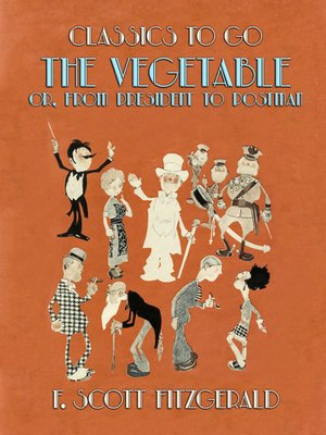 cover image of The Vegetable, or, From President to Postman
